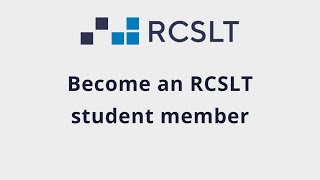 Why become a student member of the Royal College of Speech and Language Therapists (RCSLT)?