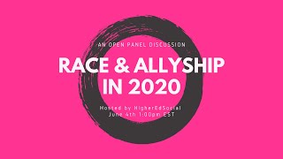 An Open Discussion on Race & Allyship in 2020