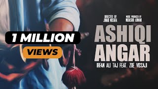 Ashiqi Angar l Irfan Ali Taj ft Zoe Viccaji [Official Music Video]