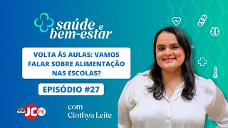 VIDEOCAST SAÚDE E BEM-ESTAR | Volta às aulas: vamos falar sobre alimentação nas escolas?