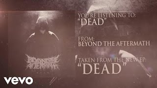 Beyond The Aftermath - DEAD
