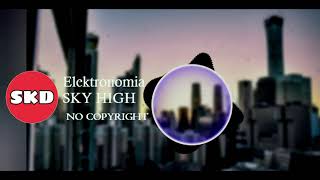 Elektronomia- Sky High BASS BOOSTED -No CopyRight- by SKD