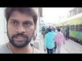 rayalseema express full journey 12794 from nizamabad to tirupati traintravel indianrailways