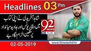 News Headlines | 3:00 PM | 2 May 2019 | 92NewsHD