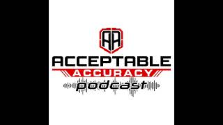 Acceptable Accuracy Ep.41 - Tips on How to Purchase a Suppressor