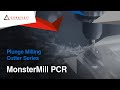 Revolutionary Plunge Milling Cutter Series MonsterMill PCR