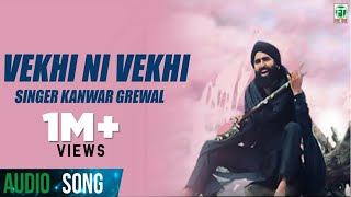 Kanwar Grewal ● Vekhi Ni Vekhi ● Latest Punjabi Songs ● Superhit Punjabi Songs ● Finetone Music