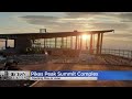 Work On Pikes Peak Summit Complex Nears Completion, Opening To Take Place In May Or June