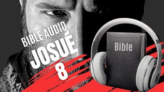 JOSUÉ 8 | LA BIBLE AUDIO avec textes