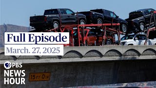 PBS News Hour full episode, March 27, 2025
