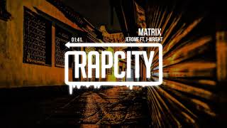 Jerome - Matrix ft. J-Wright (Prod. Syndrome)