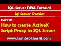 SQL Server DBA Tutorial 131-How to create ActiveX Script Proxy in SQL Server