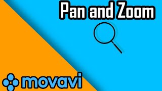 How to pan and zoom in movavi