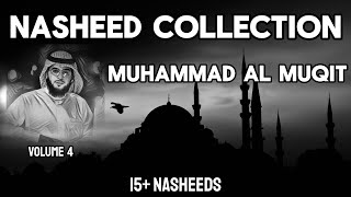Nasheed Playlist by Muhammad Al Muqit | Vol. 4 | Vocals Only