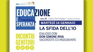 LA SFIDA DELL'IO - Dialogo con don Simone Riva