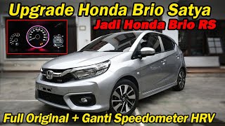 Modifikasi dan Upgrade Honda Brio Satya Menjadi Honda Brio RS - Jadinya Lebih Keren Dari RS Aslinya