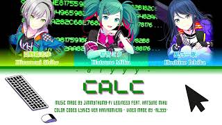 CALC [FULL VER] Leo/Need Feat. Hatsune Miku