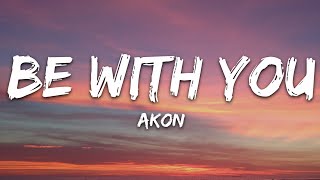Download Mp3 Akon - Be With You (Lyrics)