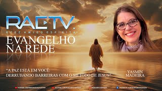 A Paz está em você: Derrubando barreiras com o método de Jesus - Evangelho na Rede - Yasmin Madeira