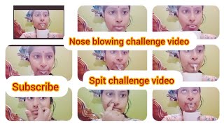 spit challenge video//nose blowing challenge video#viralvideo #spit #challengevideo #nose#shortvideo