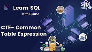 SQL Tutorial 9: CTE- Common Table expression(With Clause)