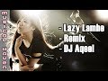 LAZY LAMHE - THODA PYAAR THODA MAGIC (AQEEL MIX) - DJ AQEEL