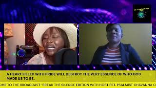 BREAK THE SILENCE EDITION / ARTIST SUBMIT WITH HOST PST. PSALMIST CHAVANNA CHAMBERS