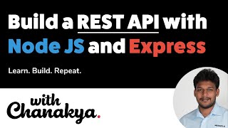 Build a REST API with Node JS and Express JS | With Chanakya