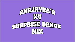 ANAJAYRA’S XV SURPRISE DANCE MIX