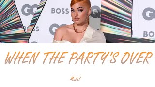 Mabel - When The Party's Over (Lyrics - Letra en español)