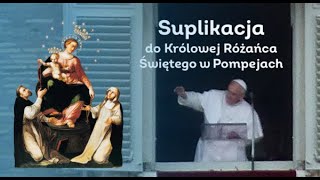 SUPLIKA 8 maja – Zawierzamy siebie i świat Matce Bożej Pompejańskiej