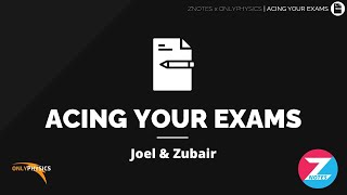 Acing Your Exams | ZNotes X OnlyPhysics