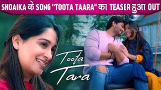 Dipika Kakkar Ibrahim And Shoaib Ibrahim's Upcoming Song 'Toota Taara's' Teaser Releases