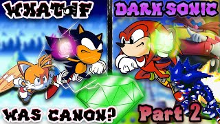 [What-If] Dark Sonic WAS CANON? (Part 2) | Angel Island Incident