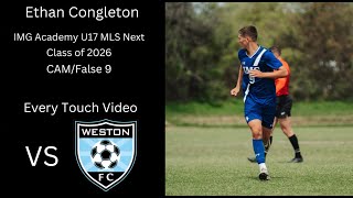 Ethan Congleton | Every Touch VS Weston FC U17 MLS Next | Class of 2026