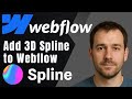 Webflow: How to Embed 3D Spline Scenes (Interactive 3D Web Design Tutorial)