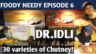 FOODY NEEDY EPISODE - 6 | Dr. Idly 🔥💥 | varities of chutney | உணவே மருந்து 🩺🍱🫕 | #foodyneedy |