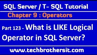 What is LIKE Logical Operator in SQL Server - SQL Server /TSQL Tutorial Part 123