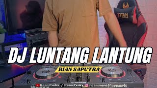 DJ BALI BASS BLAYER Luntang Lantung - Rian Saputra Terbaru 2024