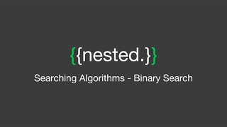 Nested – Algorithms – Binary Search
