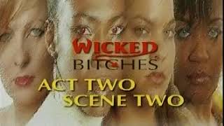 WICKED BITCHES