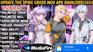 UPDATE!!Download The Spike CROSS MOD APK v5.8.710 Unlock All Characters Ryuhyun Money Max Level work