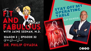 S2E32: Dr. Philip Ovadia | Cardiac Surgeon | "Stay Off My Operating Table"
