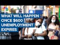 What happens to the U.S. economy after extra $600 weekly unemployment benefits runs out