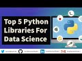 Top 5 Python Libraries For Data Science | Best Python Libraries For Data Science & Machine Learning