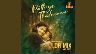 Pathiye Thoduvaan - Lofi Mix