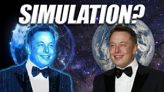 Living In A Simulation? Let's listen to Elon Musk