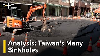 Analysis: The Many Sinkholes in Taiwan | TaiwanPlus News