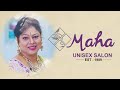 Who is Maha ? Maha Unisex Salon  from 1989