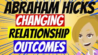 😘ABRAHAM HICKS 2022 ~ RELATIONSHIPS ❤️ ~ CHANGING YOUR RELATIONSHIP OUTCOMES! (ANIMATED)